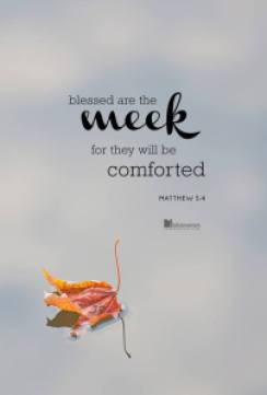 Blessed are The Meek used with permission IBible Verses