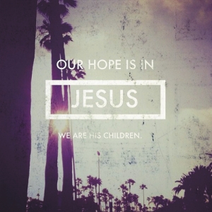 Our Hope is in Jesus CHRISTian poetry by deborah ann