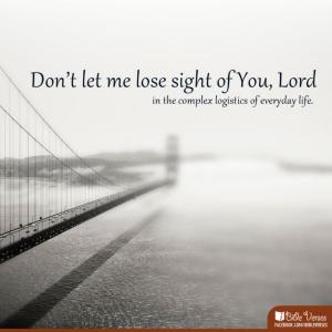 ~ CHRISTian poetry by deborah ann ~ Don't Lose Sight - IBible Verse