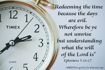 Redeeming Your Time ~ CHRISTian poetry by deborah ann