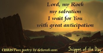 Snippet of the Day ~ 06.26.16 ~ CHRISTian poetry by deborah ann