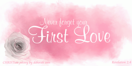 remeber-your-first-love-christian-poetry-by-deborah-ann
