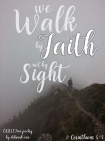 I Walk By Faith ~ CHRISTian poetry by deborah ann free to use
