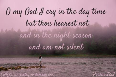 When God Is Silent ~ CHRISTian poetry by deborah ann free to use